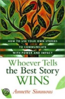 whoever tells the best story wins annette simmons